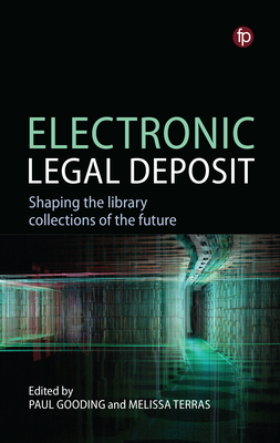 Electronic Legal Deposit : shaping the library collections of the future