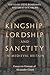 Kingship, Lordship and Sanc...