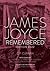 James Joyce Remembered, Edition 2022 by C.P. Curran