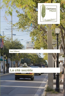 La cité secrète (French Edition)