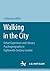 Walking in the City: Urban Experience and Literary Psychogeography in Eighteenth-Century London