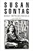 Susan Sontag: Obra imprescindible / Susan Sontag: Essential Works: Edición de David Rieff (Spanish Edition)