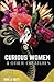 Curious Women & Other Creat...