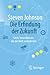 Die Erfindung der Zukunft: Sechs Innovationen, die die Welt veränderten (German Edition)