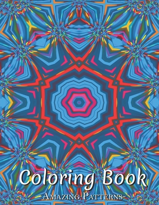 Motivational Coloring Book: Word Colouring Books For Adults: Colouring Book Pages For Stress Relief Funny Journals And Adult Coloring Books ( Blue Flower Coloring Books )
