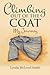 Climbing Out of the Coat, My Journey by Lynda McLeod Smith