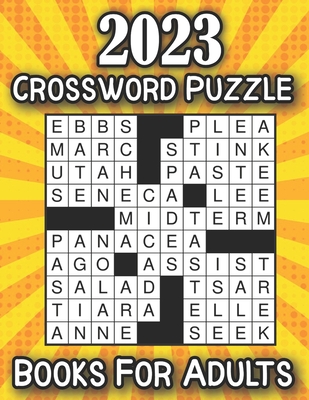 2023 crossword puzzle books for adults large print medium level puzzles awesome crossword puzzle book for puzzle lovers adults seniors men and women with solutions by rodney h oliver