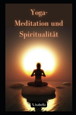 Yoga-Meditation und Spiritualit�t
