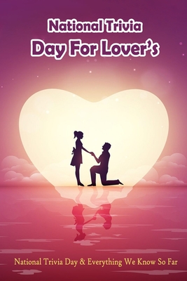 National Trivia Day For Lover's: National Trivia Day & Everything We Know So Far