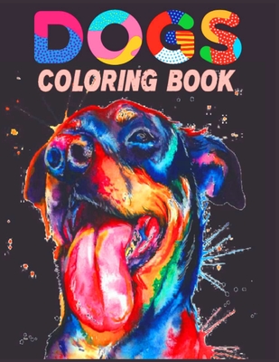 Dogs coloriig book: (Cute Coloring Books for Kids)2022