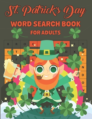 St. Patrick's Day Word Search Book For Adults: An Easy Fun St. Patrick’s Day Word Search Find Activity Book for Adults with Find more than 700 words ... Amazing gift for Adults, Friends, Family