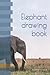 Elephant drawing book
