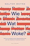 Wie wat woke?