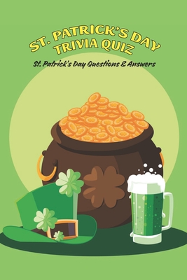 St. Patrick's Day Trivia Quiz: St. Patrick's Day Questions & Answers