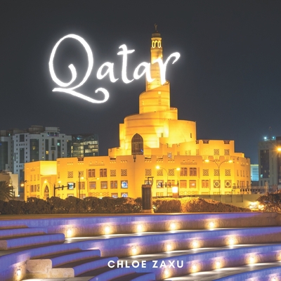 Qatar: A Beautiful Print Landscape Art Picture Country Travel Photography Coffee Table Book