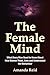 The Female Mind: What Every...