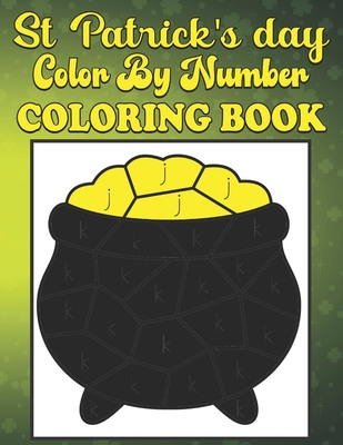 St. Patrick's Day Color by Number Coloring Book: st Patrick's day color by number
