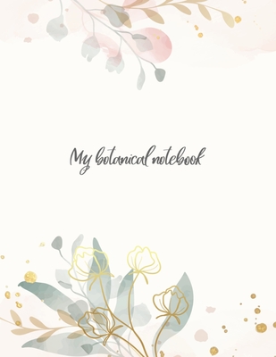 Botanical themed composition Notebook: Journal With Both Ruled Pages And Beautiful Floral Relaxing coloring pages : 8.5" x 11": Laboratory College ... While Working: Flower Adult Coloring Book