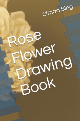 Rose Flower Drawing Book