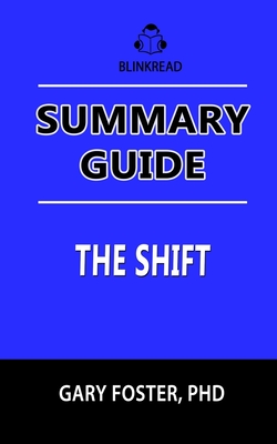 Summary Guide: The Shift by Gary Foster PhD: 7 Powerful Mindset Changes for Lasting Weight Loss