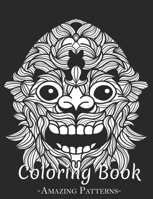 Patterns Coloring Book: An Adult Coloring Book Featuring Most Beautiful Floral Patterns For Stress Relief And Relaxation For Boys, Kids ( Barong Coloring Books )