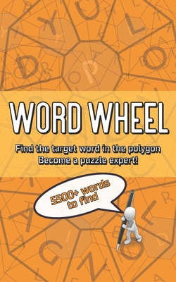 Word Wheel: Find the target in the polygon. Become a Puzzle Expert - Book 1