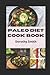 Paleo Diet Cook Book: Weekl...