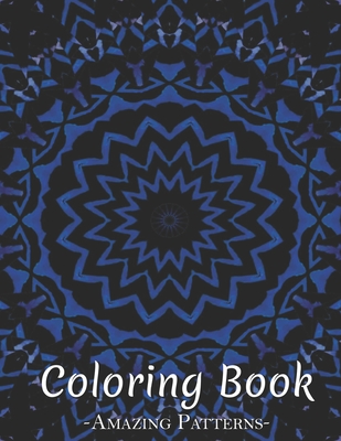 Coloring Book: An Adult Coloring Book Featuring Enchanting For Stress Relief And Relaxation, Skull, Unicorn, Cats, Dog Design ( Blue Mandala Coloring Books )