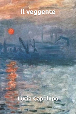 Il veggente: romanzo su Arthur Rimbaud (Italian Edition)
