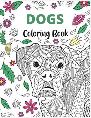 Dogs coloriig book: (Cute Coloring Books for Kids)2022