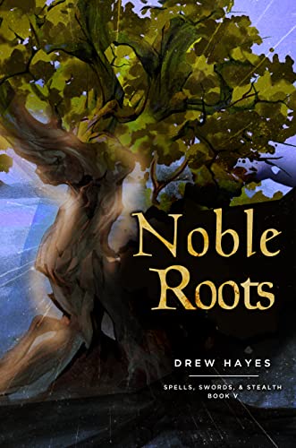Noble Roots (Spells, Swords, & Stealth, #5)