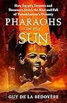 Pharaohs of the S...
