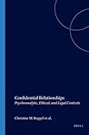 Confidential Relationships: Psychoanalytic, Ethical, and Legal Contexts
