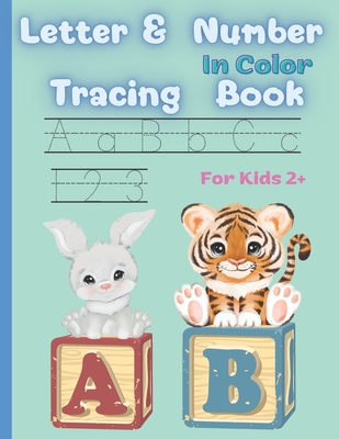 Letter and Number Tracing Workbook for Kids in Color: Handwriting Practice for Kids | Alphabet, Words, Numbers and Shapes