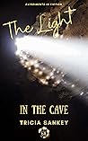 The Light in the Cave by Tricia Sankey