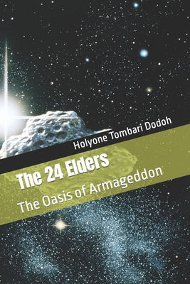 The 24 Elders: The Oasis of Armageddon