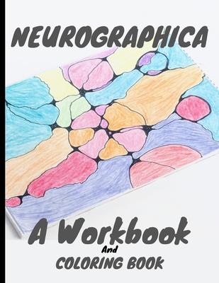 Neurographica: A Workbook and Coloring Book