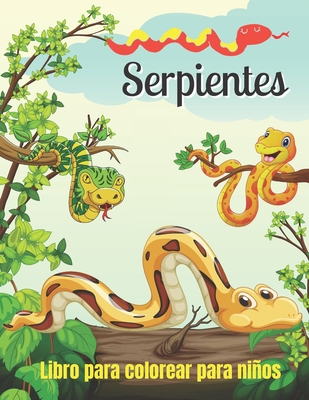 SERPIENTES Libro de colorear para ni�os: IUn lindo libro para colorear de serpientes para ni�os y ni�os peque�os! Una Colecci�n �nica De P�ginas Para Colorear Reptiles Decorativos, Cobras Encapuchadas Amenazantes