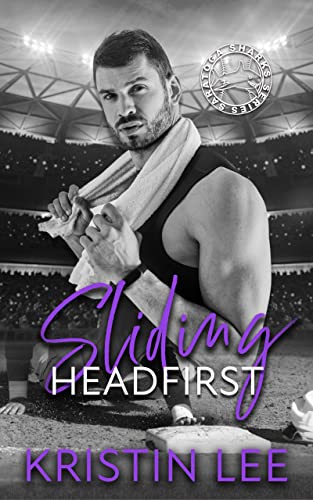 Sliding Headfirst (Sarasota Sharks #2)