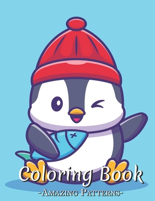 Creative Coloring Book: Relax & Find Your True Colors, Creative Coloring Books For Adult, Kids, Teens, Children, Boys, Beginners, Seniors ( Cute-Penguin Coloring Books )