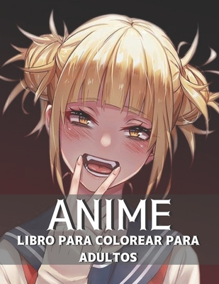 anime: libro para colorear para adultos: Una hermosa y perfecta página para colorear de anime japonés con magníficos diseños y dibujos para adultos, adolescentes y niños. (Spanish Edition)