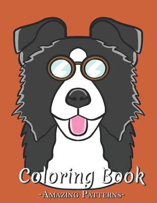 Nature Coloring Book For Adults: Nature Coloring Book, Dogs, Cats, Flower, Mandala, Mother Day, Skull, Unicorn Coloring Book For Adult, Kids ( Funny-Border-Collie-dog Coloring Books )