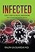 INFECTED: Secrets From The ...