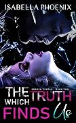 The Truth which Finds us