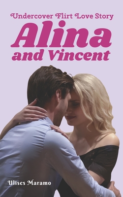 Undercover Flirt Love Story Alina and Vincent: It started with a Cocktail
