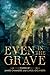 Even in the Grave by James  Chambers