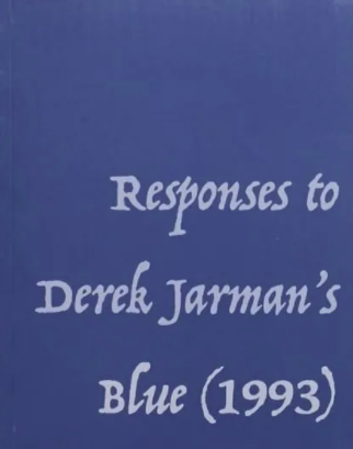 Responses to Derek Jarman's Blue (1993)