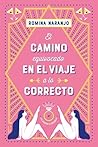 El camino equivocado en el viaje a lo correcto by Romina Naranjo