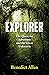 Explorer: The Quest for Adventure and the Great Unknown