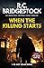 When the Killing Starts by R.C. Bridgestock When the Killing Starts by R.C. Bridgestock